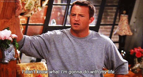 Chandler from Friends doesn't know what to do with life