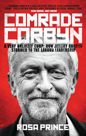 The cover of Rosa Prince's book, 'Comrade Corbyn'