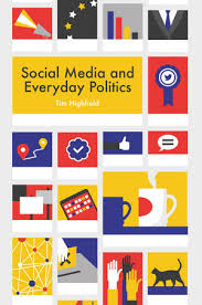 Social Media and Everyday Politics cover