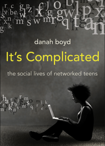 danah boyd_It's complicated